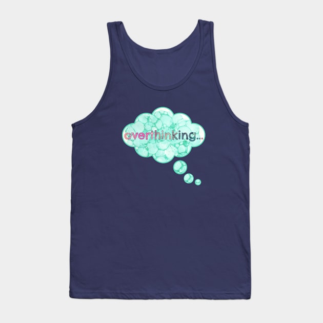 Overthinking Tank Top by yaywow